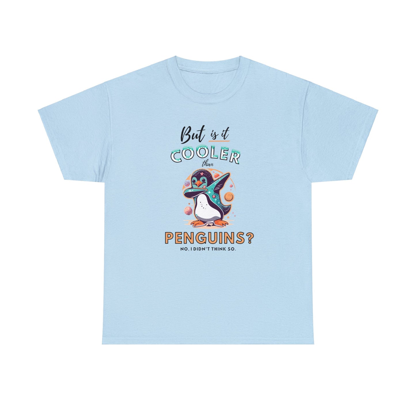 Cooler Than Penguins Shirt | Free Shipping