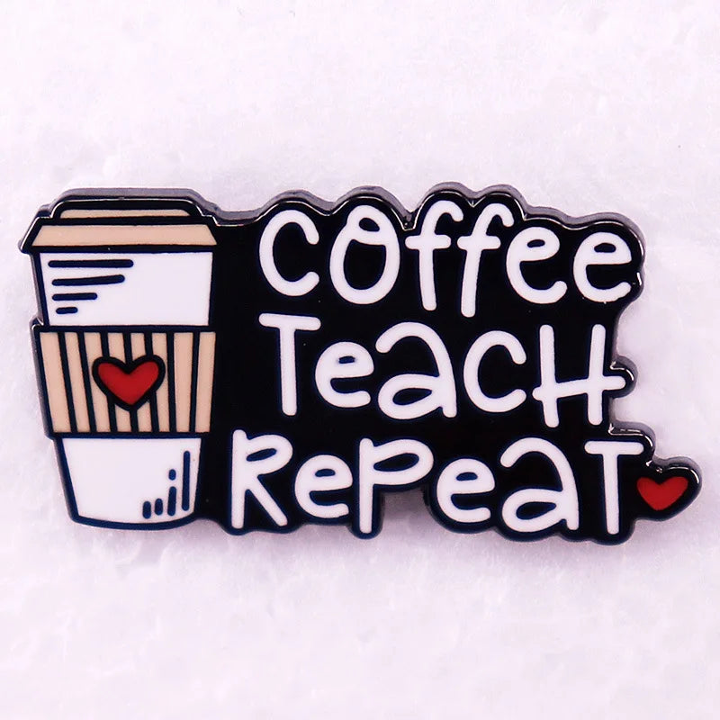 Coffee Teach Repeat Brooch | Free Shipping