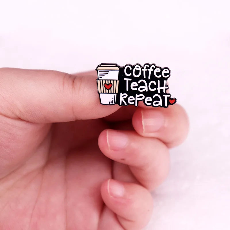 Coffee Teach Repeat Brooch | Free Shipping