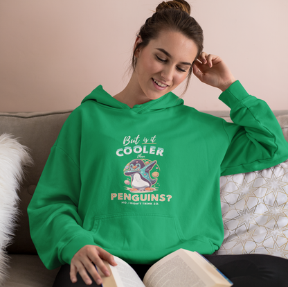 Cooler Than Penguins Hoodie